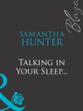 Talking in Your Sleep... (Mills & Boon Blaze)