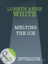 Melting The Ice (Mills & Boon Intrigue)