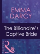 Billionaire's Captive Bride (Mills & Boon Modern)