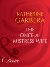 Once-a-Mistress Wife (Mills & Boon Desire) (Secret Lives of Society Wives - Book 5)