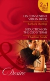 His Convenient Virgin Bride / Seduction on the CEO's Terms (Mills & Boon Desire) (Montana Millionaires