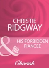 His Forbidden Fiancee (Mills & Boon Cherish)