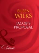 Jacob's Proposal (Mills & Boon Desire) (Tall, Dark - and Married! - Book 1)