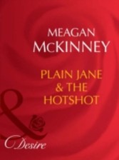 Plain Jane & The Hotshot (Mills & Boon Desire) (Matched in Montana - Book 5)