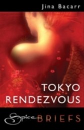 Tokyo Rendezvous (for fans of Fifty Shades by E. L. James) (Spice Briefs)