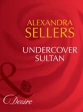 Undercover Sultan (Mills & Boon Desire) (Sons of the Desert