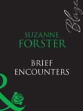 Brief Encounters (Mills & Boon Blaze)