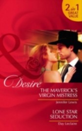 Maverick's Virgin Mistress / Lone Star Seduction (Mills & Boon Desire) (The Millionaire's Club - Book 16)