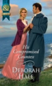 His Compromised Countess (Mills & Boon Historical)