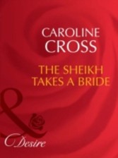 Sheikh Takes a Bride (Mills & Boon Desire) (Dynasties