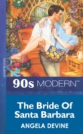 Bride Of Santa Barbara (Mills & Boon Vintage 90s Modern)