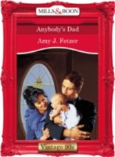 Anybody's Dad (Mills & Boon Vintage 90s Desire)