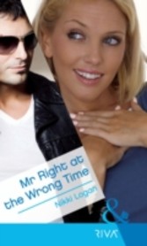 Mr Right at the Wrong Time (Mills & Boon Riva)