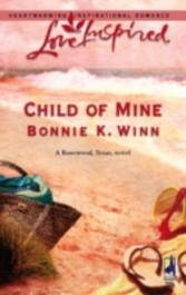 Child of Mine (Mills & Boon Love Inspired) (Rosewood, Texas - Book 2)