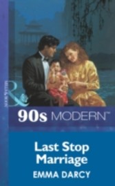 Last Stop Marriage (Mills & Boon Vintage 90s Modern)