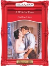 Wife In Time (Mills & Boon Vintage 90s Desire)