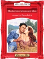 Mysterious Mountain Man (Mills & Boon Vintage 90s Desire)