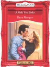 Gift For Baby (Mills & Boon Vintage 90s Desire)