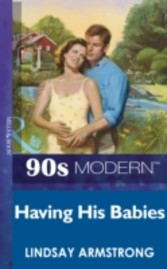 Having His Babies (Mills & Boon Vintage 90s Modern)