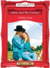 Abbie And The Cowboy (Mills & Boon Vintage 90s Desire)