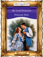 My Lord Protector (Mills & Boon Vintage 90s Historical)