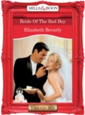 Bride Of The Bad Boy (Mills & Boon Vintage 90s Desire)