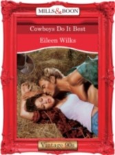 Cowboys Do It Best (Mills & Boon Vintage 90s Desire)