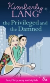 Privileged and the Damned (Mills & Boon Riva)