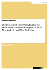 The Potential of Cross-Marketing for the Destination Management Organizations of New York City and New York State