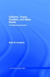 Children, Teens, Families, and Mass Media