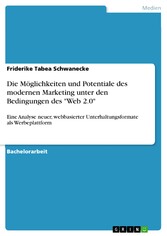 Die Möglichkeiten und Potentiale des modernen Marketing  unter den Bedingungen des 'Web 2.0'