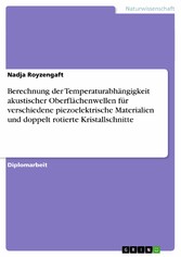 Berechnung der Temperaturabhängigkeit akustischer Oberflächenwellen für verschiedene piezoelektrische Materialien und doppelt rotierte Kristallschnitte