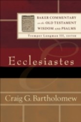 Ecclesiastes (Baker Commentary on the Old Testament Wisdom and Psalms)