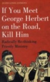 If you meet George Herbert on the road, kill him