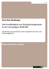 Zur Vererbbarkeit von Neubauerneigentum in der ehemaligen DDR-SBZ