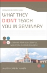 What They Didn't Teach You in Seminary