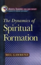 Dynamics of Spiritual Formation, The (Ministry Dynamics for a New Century)