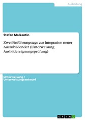 Zwei Einführungstage zur Integration neuer Auszubildender (Unterweisung Ausbildereignungsprüfung)