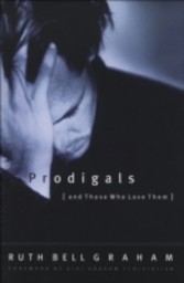 Prodigals and Those Who Love Them