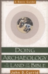 Doing Archaeology in the Land of the Bible