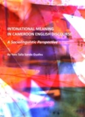 Intonational Meaning in Cameroon English Discourse