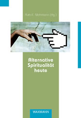 Alternative Spiritualität heute