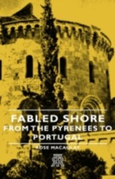 Fabled Shore - From The Pyrenees To Portugal