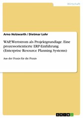 WAP,  Wertstrom als Projektgrundlage. Eine prozessorientierte ERP-Einführung (Enterprise Resource Planning Systems)