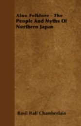 Aino Folklore - The People And Myths Of Northern Japan