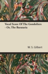 Vocal Score Of The Gondoliers - Or, The Barataria