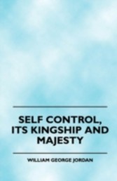 Self Control, Its Kingship and Majesty