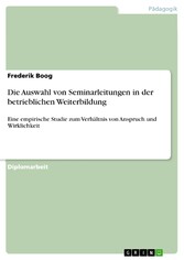 Die Auswahl von Seminarleitungen in der betrieblichen Weiterbildung