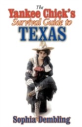 Yankee Chick's Survival Guide to Texas