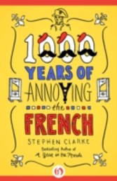 1000 Years of Annoying the French